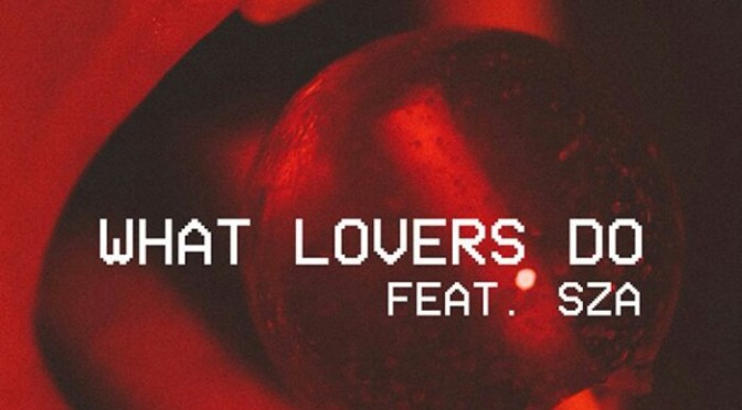 Maroon 5 Feat. SZA “What Lovers Do”